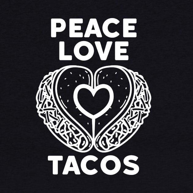 Peace Love Tacos Tuesday Mexican Food Cinco De Mayo Fiesta by Rengaw Designs